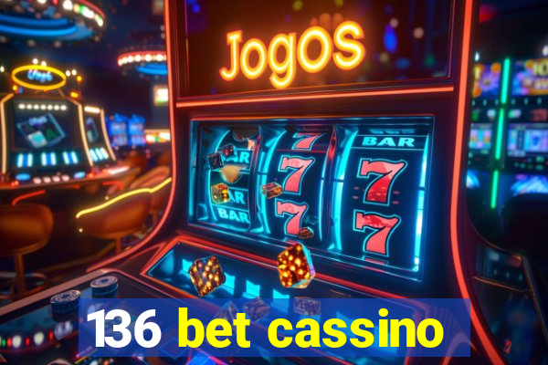 136 bet cassino